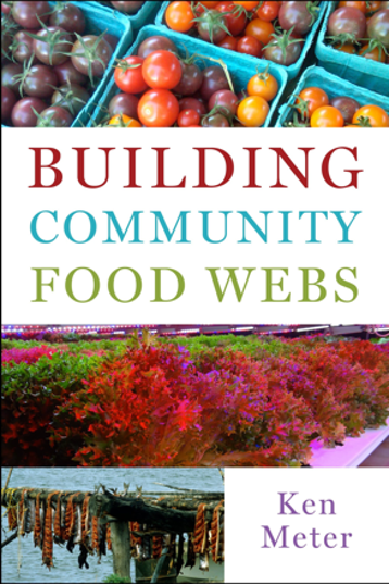 Ken Meter's 2021 book features two chapters on Northeast Indiana's food system.