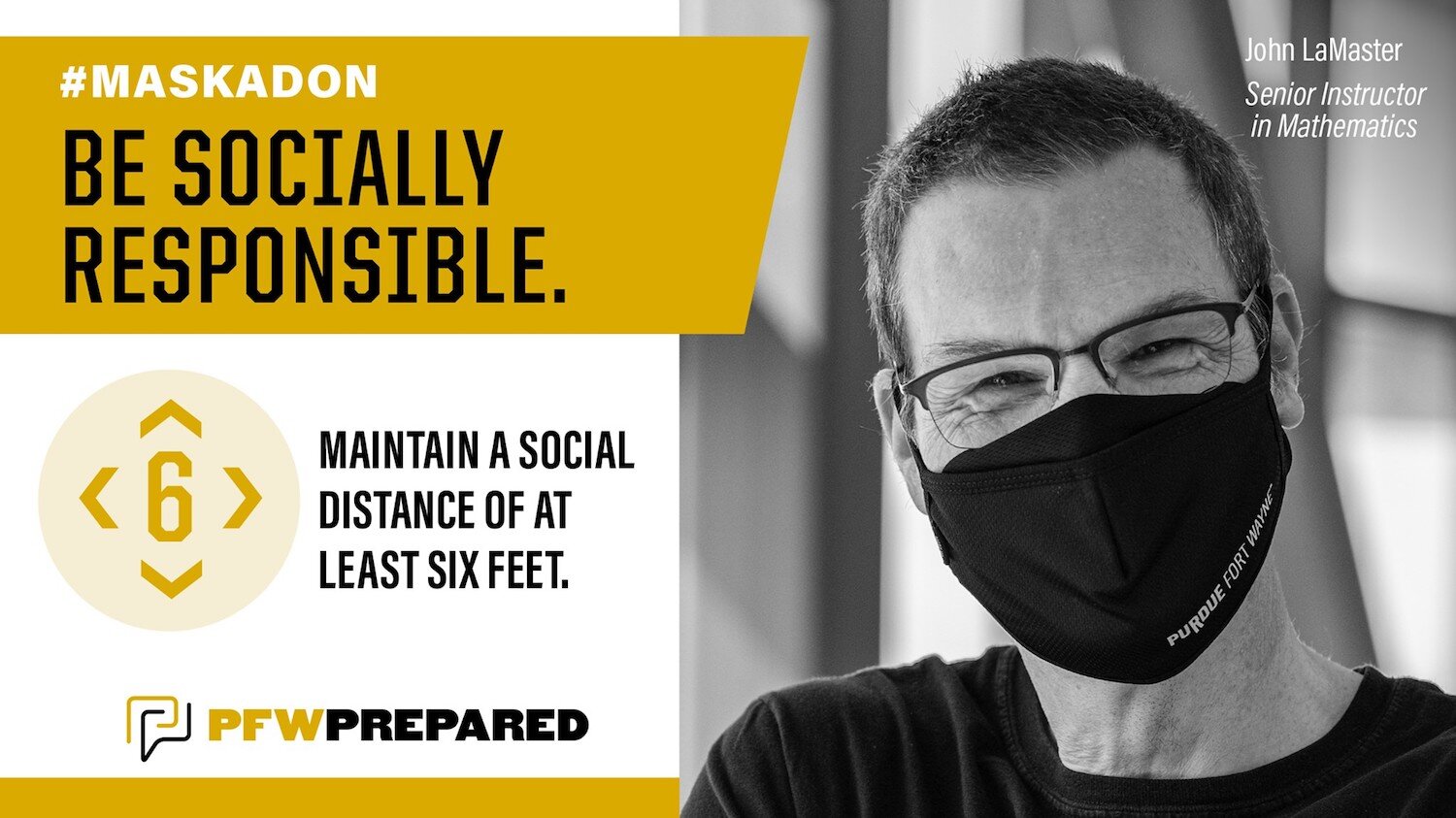 Purdue Fort Wayne reminds its students and staff to keep a six-foot social distance.